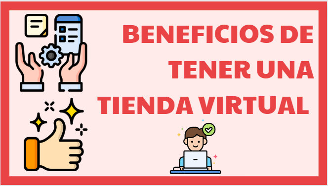 Los beneficios de tener una tienda virtual en Bolivia